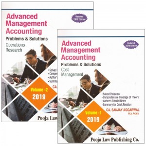 Pooja Law Publishing's Advanced Management Accounting Problems & Solutions (AMA) for CA Final November 2019 Exam by CA. Sanjay Aggarwal [2 Vols] | Cost Management & Operations Research